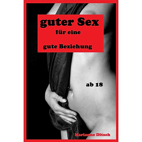 guter Sex für eine gute Beziehung, Marianne Ditsch