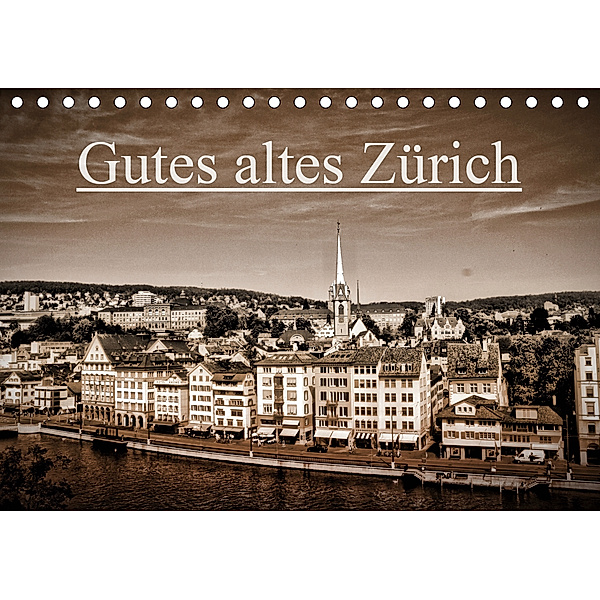Gutes altes ZürichCH-Version (Tischkalender 2020 DIN A5 quer), Peter Läubli