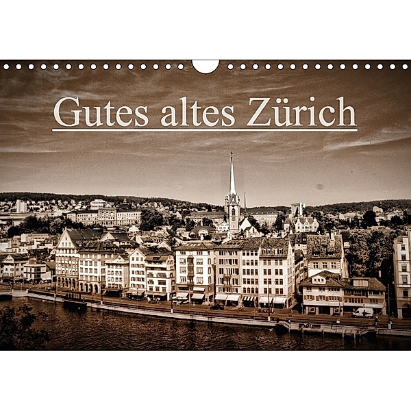 Gutes altes ZürichCH-Version (Wandkalender 2018 DIN A4 quer), Peter Läubli