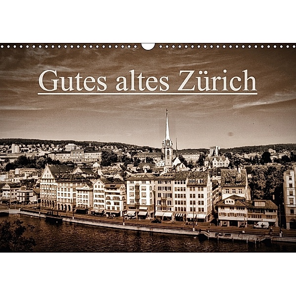 Gutes altes ZürichCH-Version (Wandkalender 2018 DIN A3 quer), Peter Läubli
