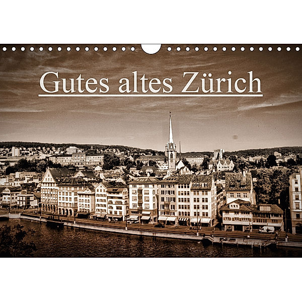 Gutes altes ZürichCH-Version (Wandkalender 2019 DIN A4 quer), Peter Läubli