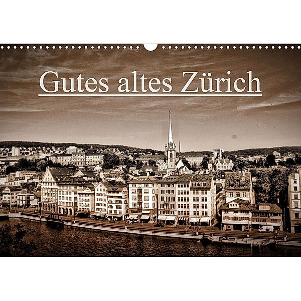 Gutes altes ZürichCH-Version (Wandkalender 2021 DIN A3 quer), Peter Läubli