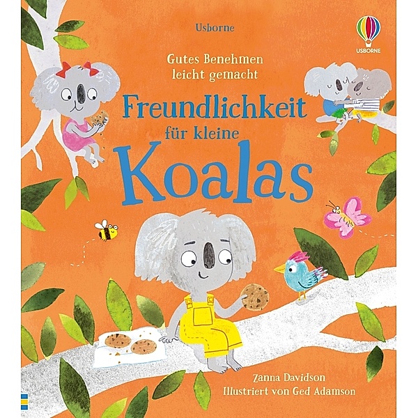 Gutes-Benehmen-leicht-gemacht-Reihe / Gutes Benehmen leicht gemacht: Freundlichkeit für kleine Koalas, Susanna Davidson