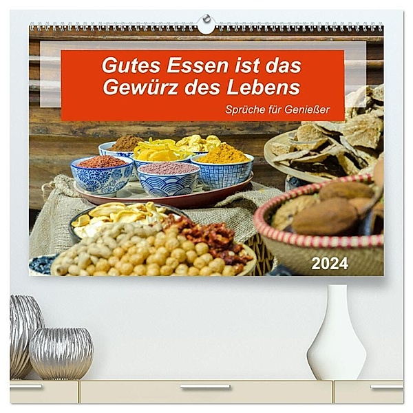 Gutes Essen ist das Gewürz des Lebens (hochwertiger Premium Wandkalender 2024 DIN A2 quer), Kunstdruck in Hochglanz, Kerstin Waurick