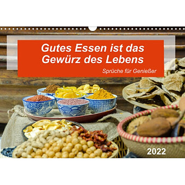 Gutes Essen ist das Gewürz des Lebens (Wandkalender 2022 DIN A3 quer), Kerstin Waurick