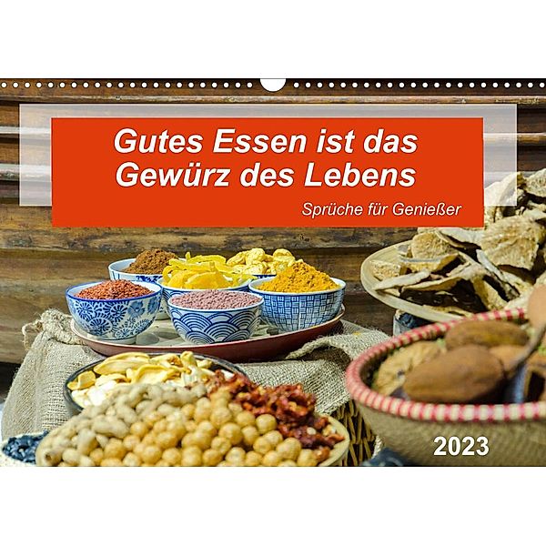 Gutes Essen ist das Gewürz des Lebens (Wandkalender 2023 DIN A3 quer), Kerstin Waurick