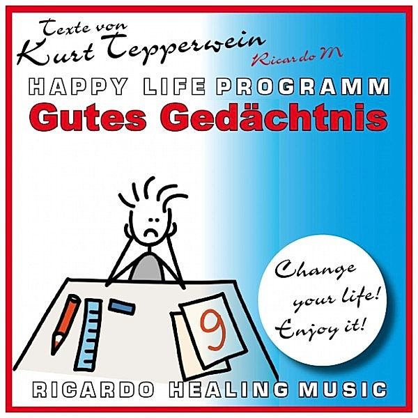 Gutes Gedächtnis (Happy Life Programm) [Texte von Kurt Tepperwein]