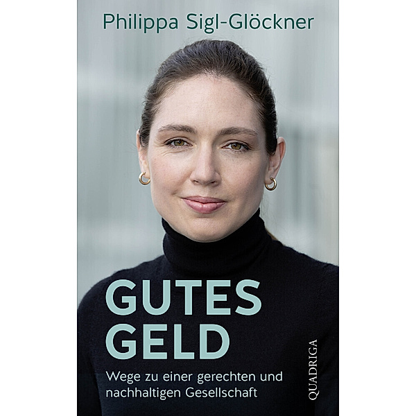 Gutes Geld, Philippa Sigl-Glöckner