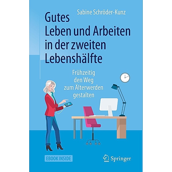 Gutes Leben und Arbeiten in der zweiten Lebenshälfte, Sabine Schröder-Kunz