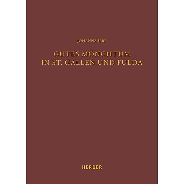 Gutes Mönchtum in St. Gallen und Fulda, Johanna Jebe
