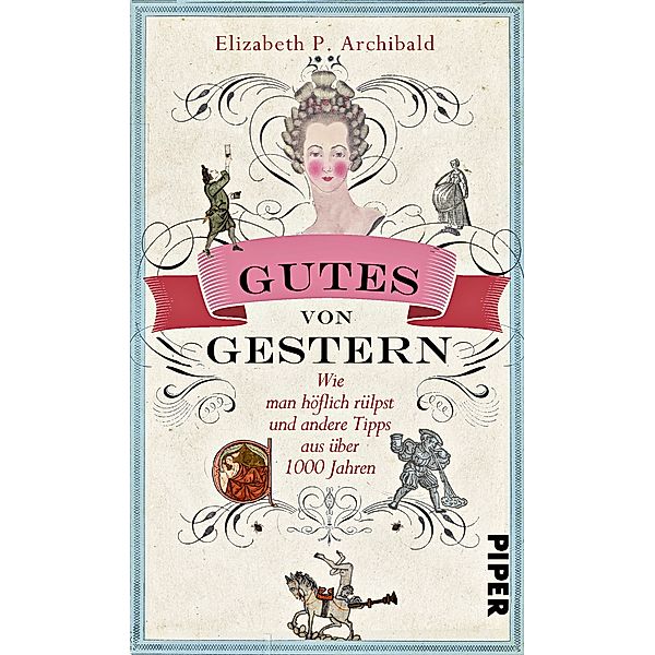 Gutes von Gestern, Elizabeth P. Archibald