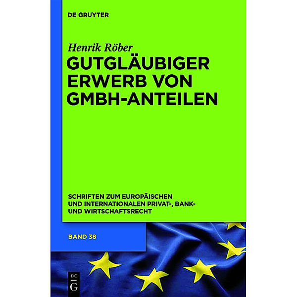 Gutgläubiger Erwerb von GmbH-Anteilen, Henrik Röber