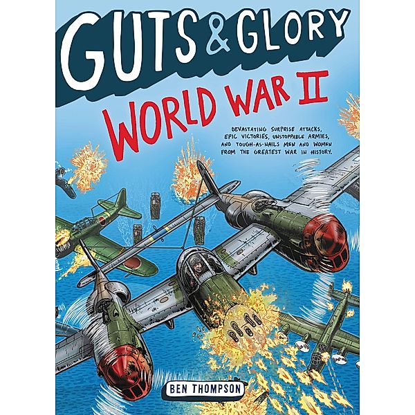 Guts & Glory: World War II / Guts & Glory Bd.3, Ben Thompson