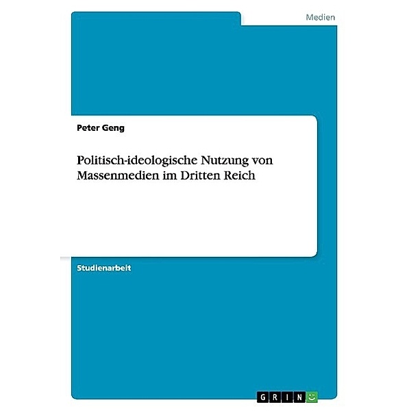 Gutsch, P: Politisch-ideologische Nutzung von Massenmedien i, Peter Geng