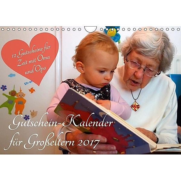 Gutschein-Kalender für Großeltern 2017 (Wandkalender 2017 DIN A4 quer), Steffani Lehmann