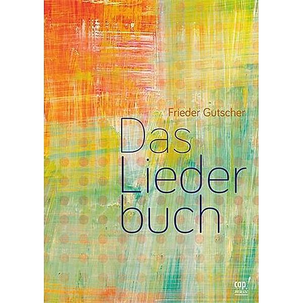 Gutscher, F: Liederbuch, Frieder Gutscher