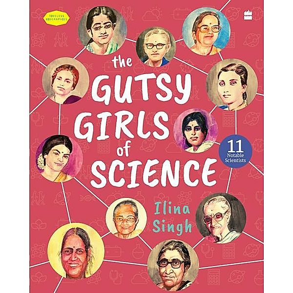 Gutsy Girls Of Science, Ilina Singh