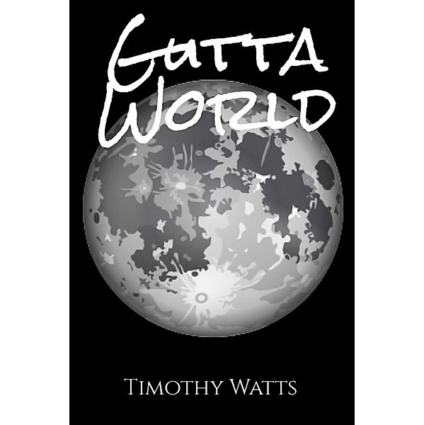 Gutta World, Timothy Watts