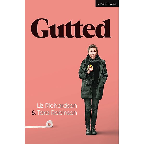 Gutted / Modern Plays, Liz Richardson, Tara Robinson