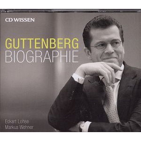 Guttenberg, 6 Audio-CDs, Eckart Lohse, Markus Wehner