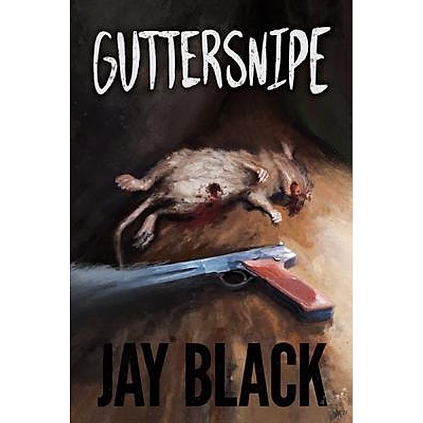 Guttersnipe / Terror House Press, LLC, Jay Black