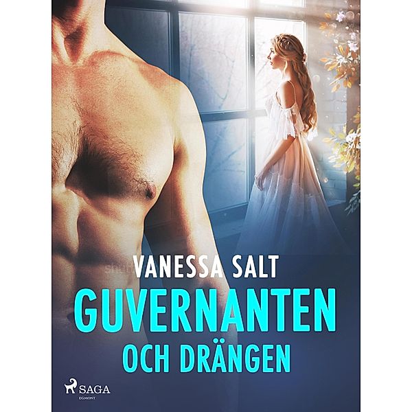 Guvernanten och drängen - erotisk novell, Vanessa Salt