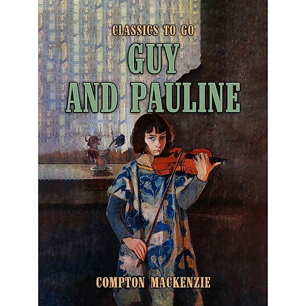 Guy and Pauline, Compton Mackenzie