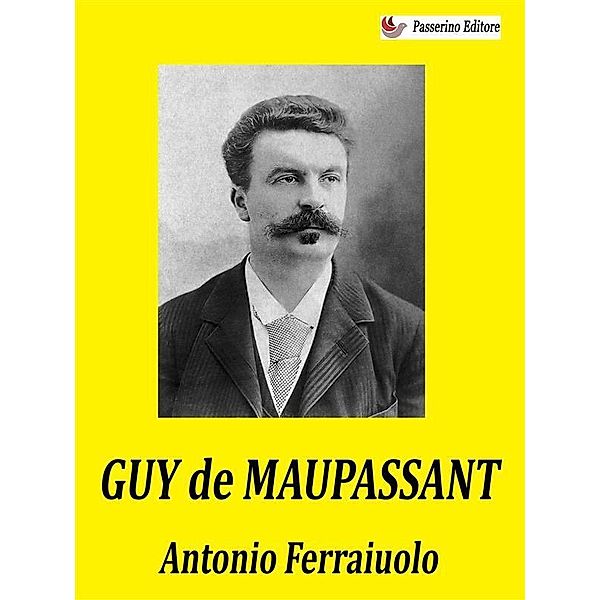 Guy de Maupassant, Antonio Ferraiuolo