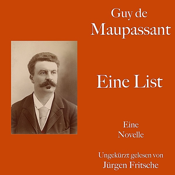 Guy de Maupassant: Eine List, Guy de Maupassant