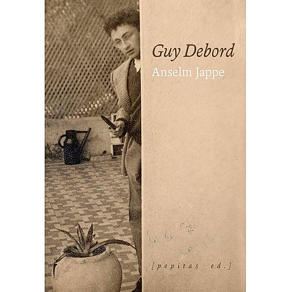 Guy Debord / Ensayo Bd.108, Anselm Jappe