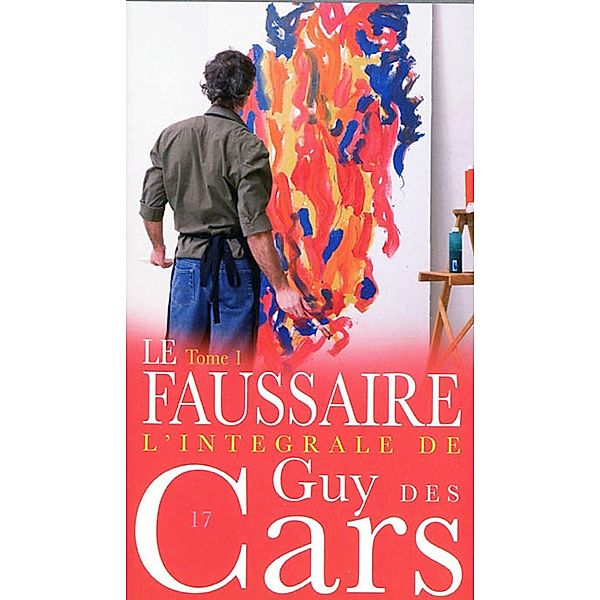 Guy des Cars 17a Le Faussaire Tome 1, Guy Des Cars