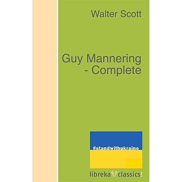 Guy Mannering - Complete, Walter Scott