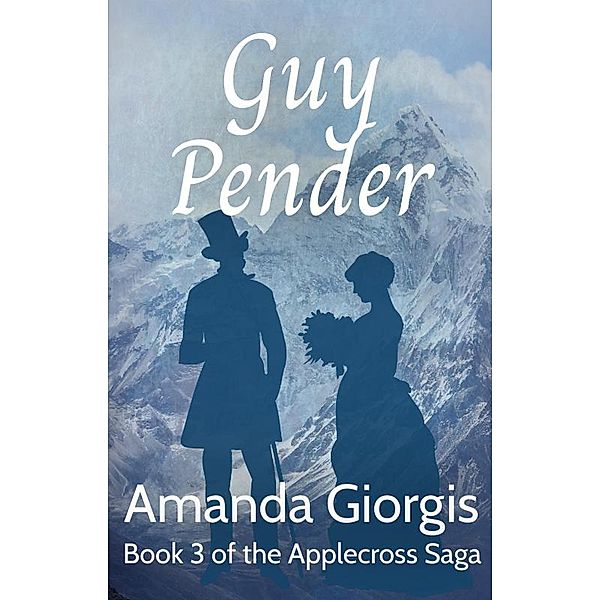 Guy Pender (The Applecross Saga, #3) / The Applecross Saga, Amanda Giorgis