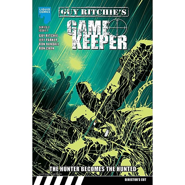 GUY RITCHIE: GAMEKEEPER, Issue 7 / Liquid Comics, Jeff Parker