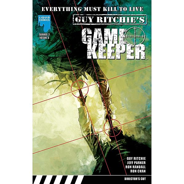 GUY RITCHIE: GAMEKEEPER, Issue 8 / Liquid Comics, Jeff Parker