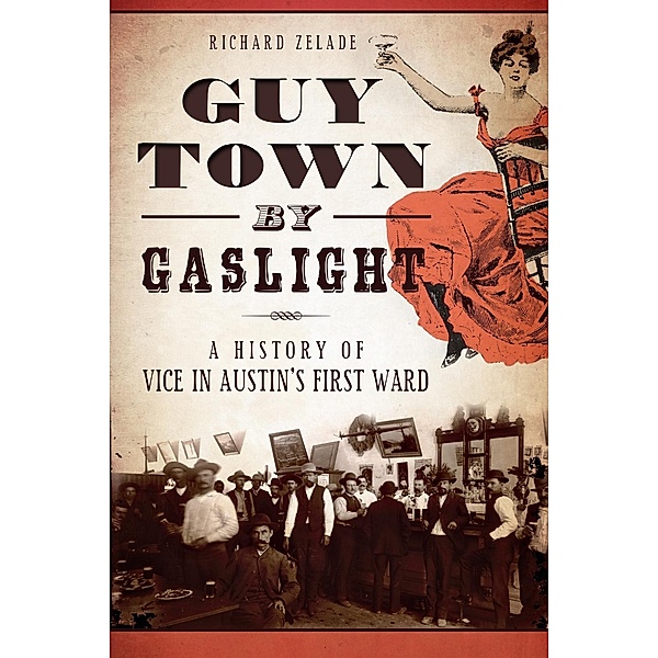 Guy Town by Gaslight, Richard Zelade