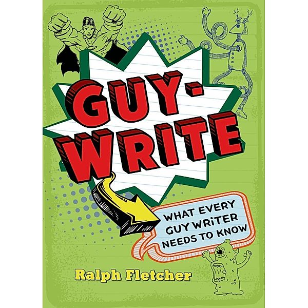 Guy-Write, Ralph Fletcher