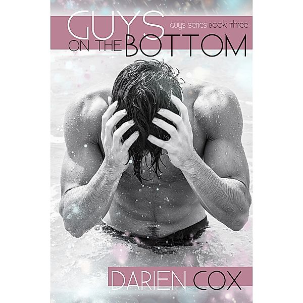 Guys on the Bottom - Guys Book Three, Darien Cox