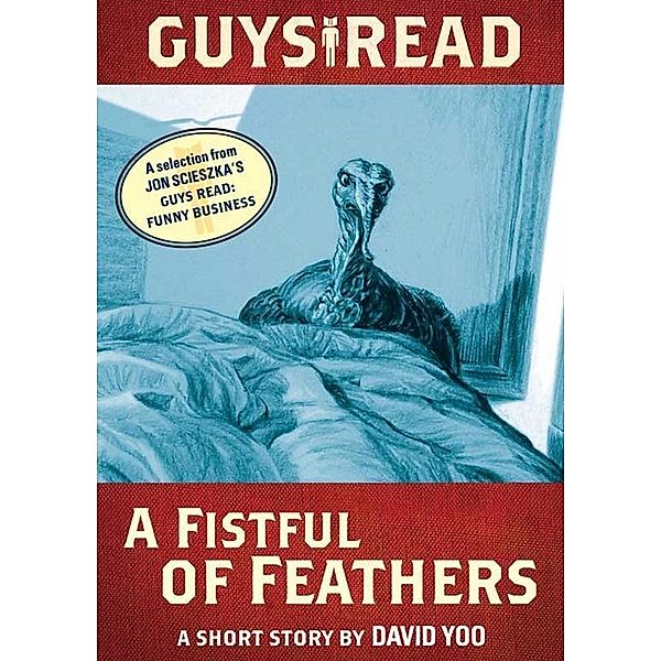 Guys Read: A Fistful of Feathers / Guys Read, David Yoo, Jon Scieszka