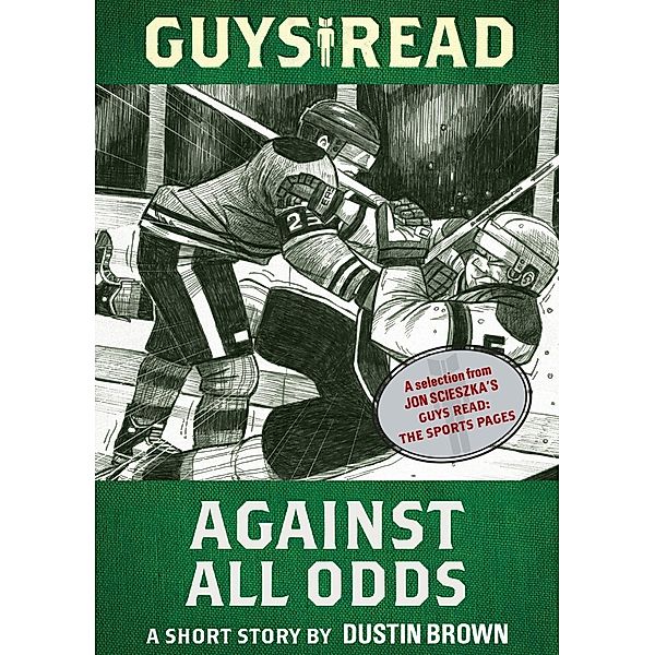 Guys Read: Against All Odds / Guys Read, Dustin Brown