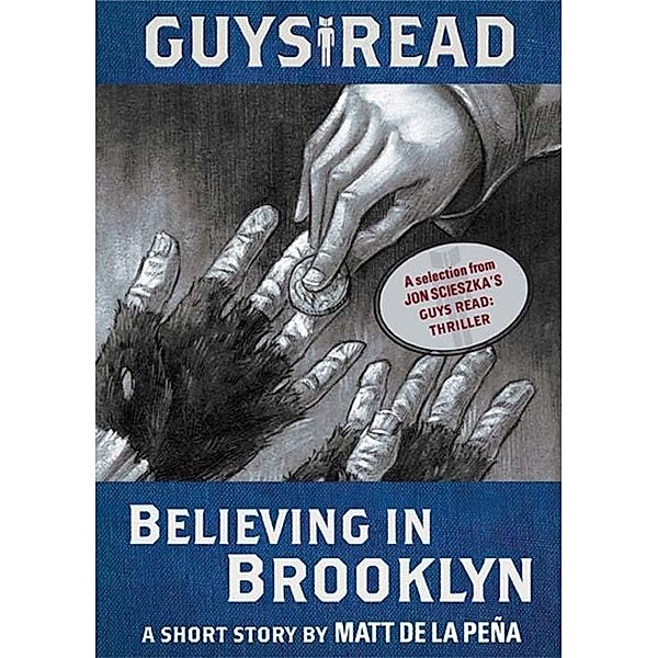 Guys Read: Believing in Brooklyn / Guys Read, Matt De La Pena