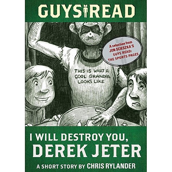 Guys Read: I Will Destroy You, Derek Jeter / Guys Read, Chris Rylander