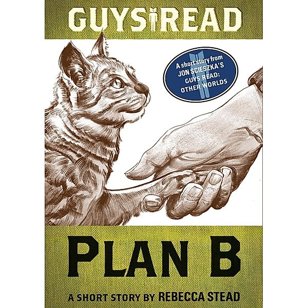Guys Read: Plan B / Guys Read, Rebecca Stead
