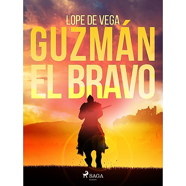 Guzmán el Bravo, Lope de Vega