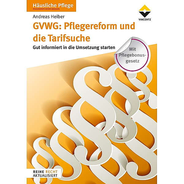 GVWG: Pflegereform und die Tarifsuche, Andreas Heiber