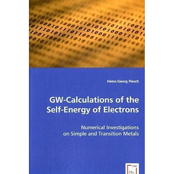 GW-Calculations of the Self-Energy of Electrons, Heinz-Georg Flesch