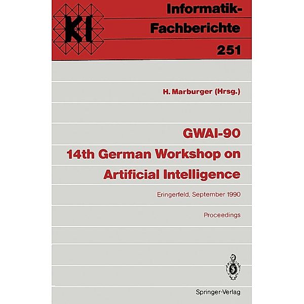 GWAI-90 14th German Workshop on Artificial Intelligence / Informatik-Fachberichte Bd.251