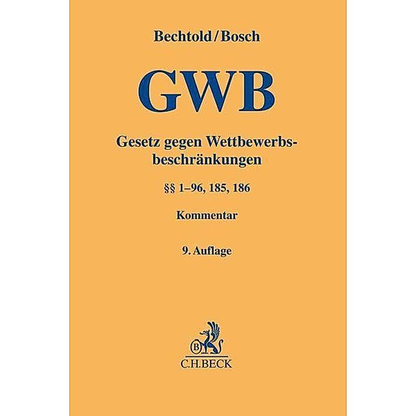 GWB, Gesetz gegen Wettbewerbsbeschränkungen, Kommentar, Rainer Bechtold, Wolfgang Bosch