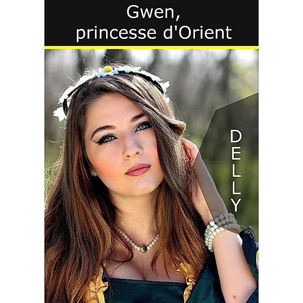 Gwen, Princesse d'Orient, Jeanne-Marie Delly