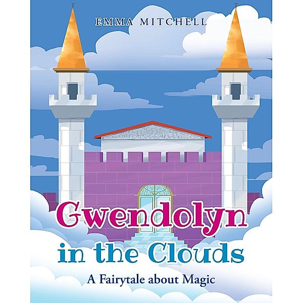 Gwendolyn in the Clouds, Emma Mitchell